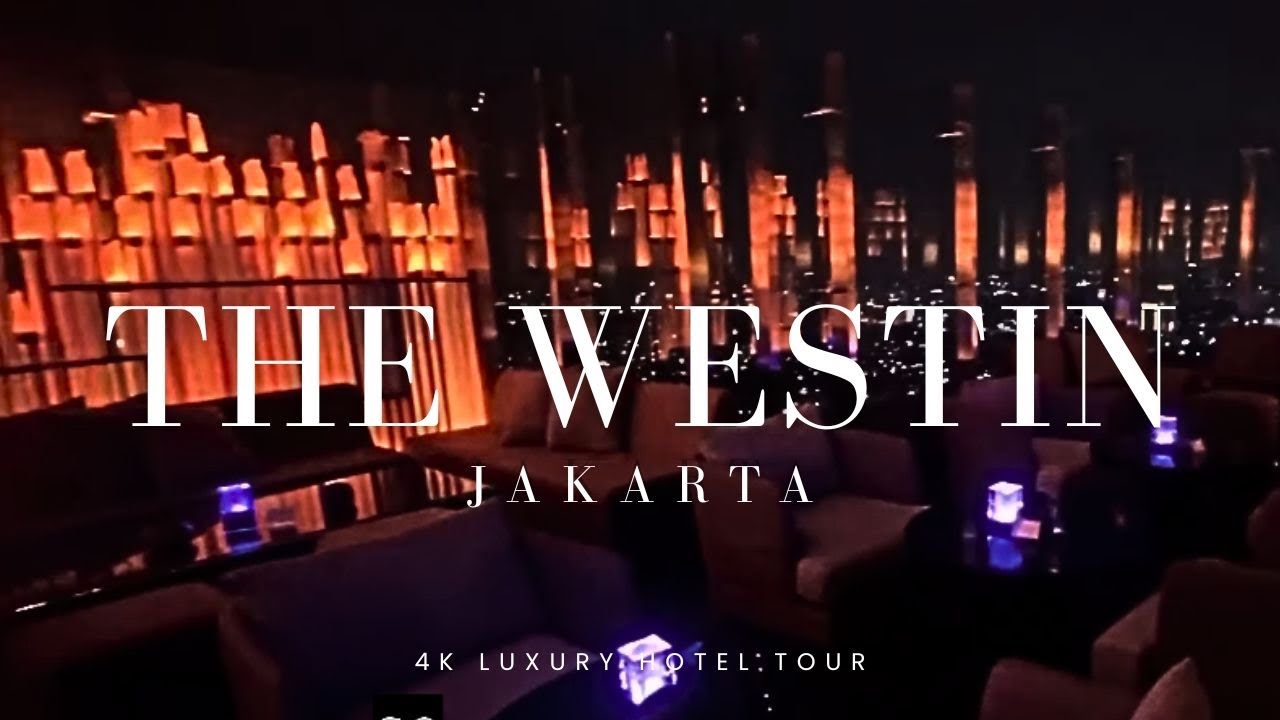 THE WESTIN JAKARTA  |  Jakarta’s Tallest 5-Star Luxury Hotel Tour 4K