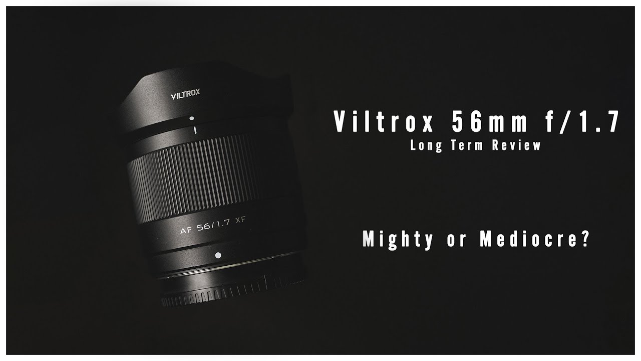 Viltrox 56mm f/1.7 Long Term Review: Worth the Tiny Investment?