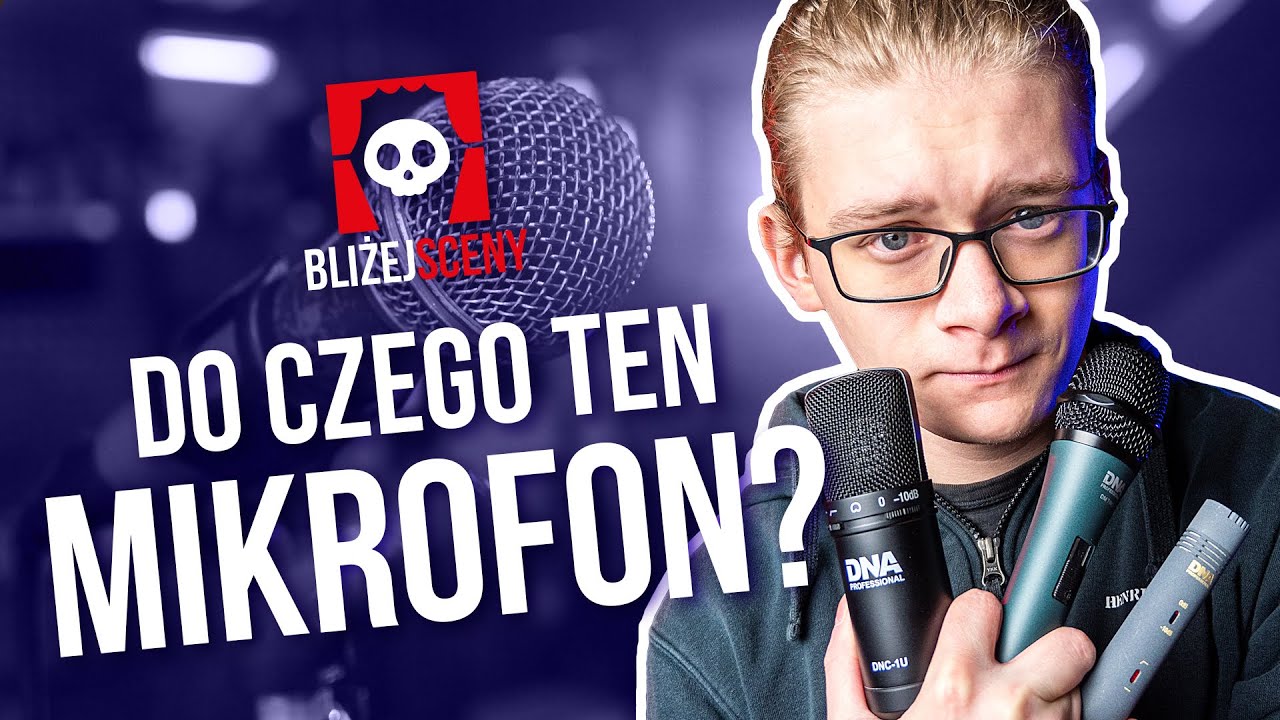 RODZAJE MIKROFON&Oacute;W - kt&oacute;ry do czego? cz. 1/2