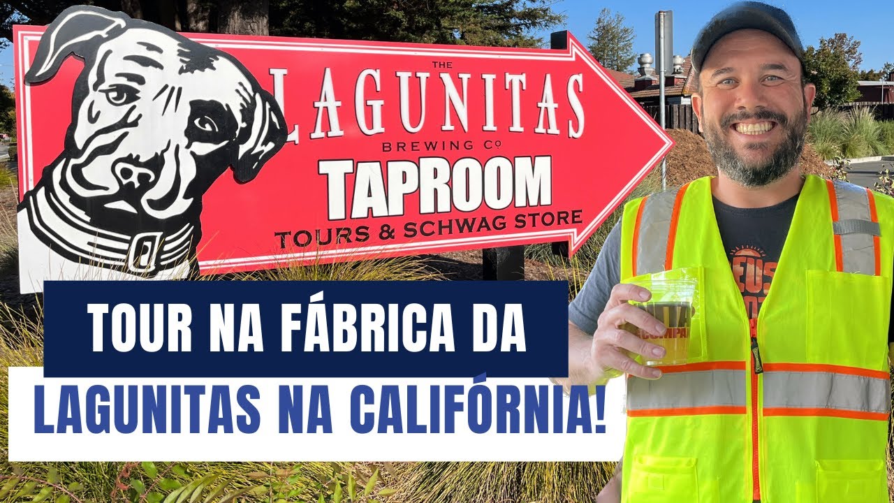 Tour na Cervejaria Lagunitas na Calif&oacute;rnia: a f&aacute;brica  da Lagunitas IPA