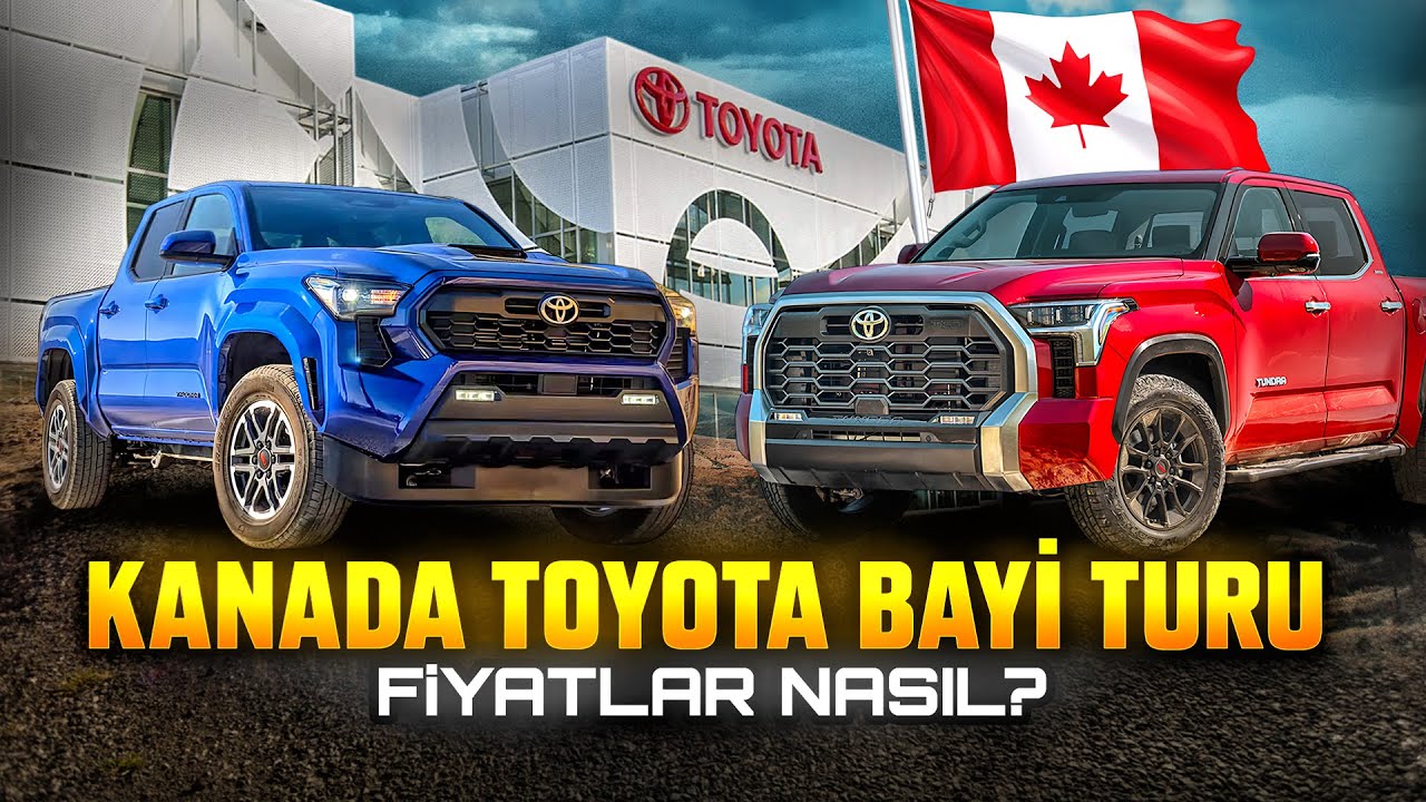 Kanada'daki Toyota bayisinde neler satılıyor? Fiyatlar ve modelleri gördük