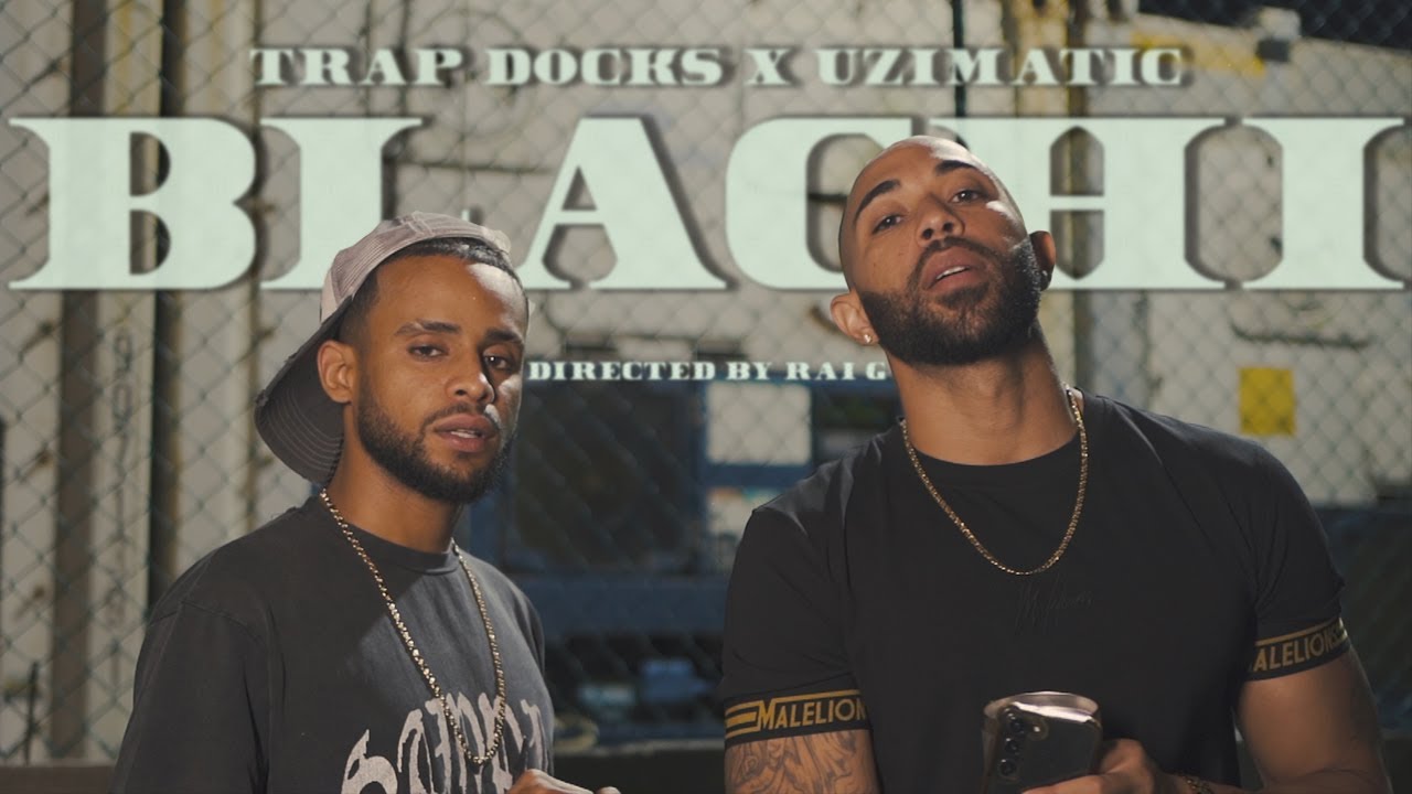 Trap Docks x UziMatic - BLACHI (Official Video)