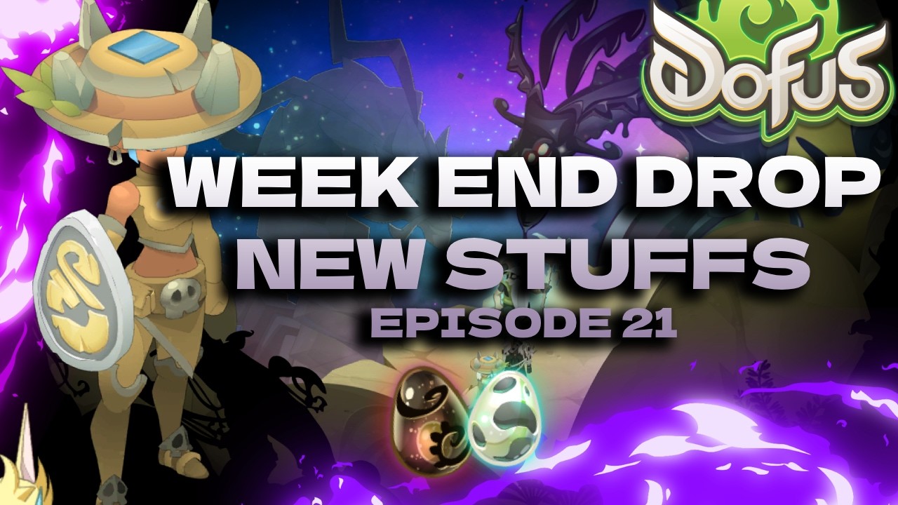 [DOFUS] BILAN WEEK END DROP, NEW STUFFS & DOFUS | TEAM DE 8 NO HDV | EPISODE 21
