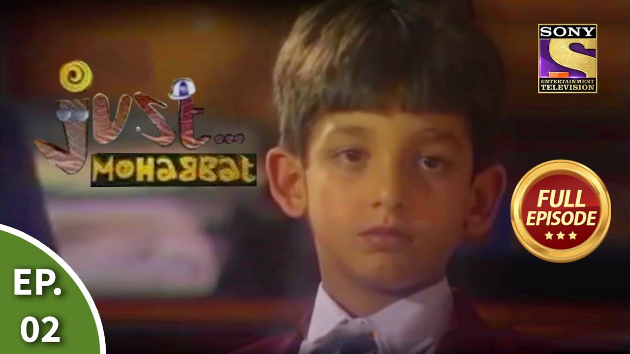Ep 2 - Jay Must Go Home - Just Mohabbat - Full Episode