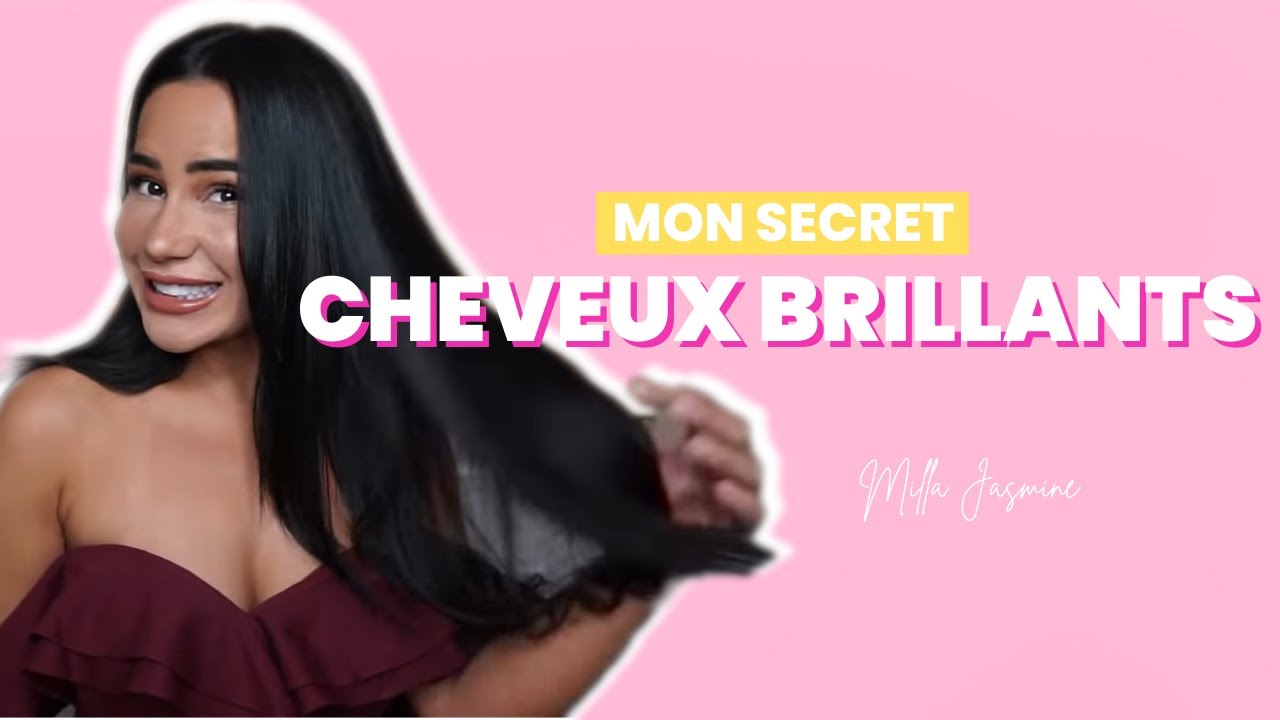 Comment avoir des cheveux brillants ? by Milla Jasmine