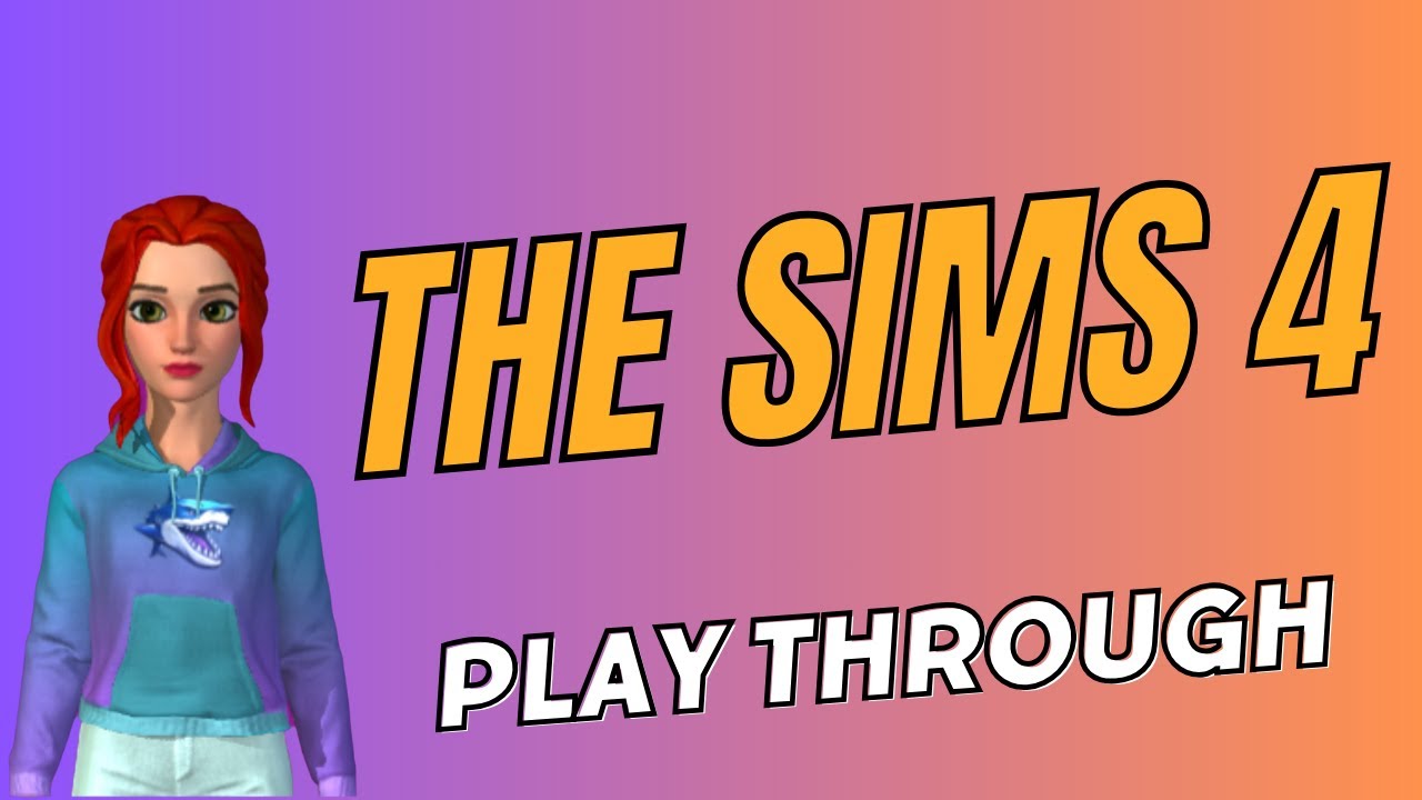 The Sims 4: Starting from Scratch - Let's Play Series Episode 1