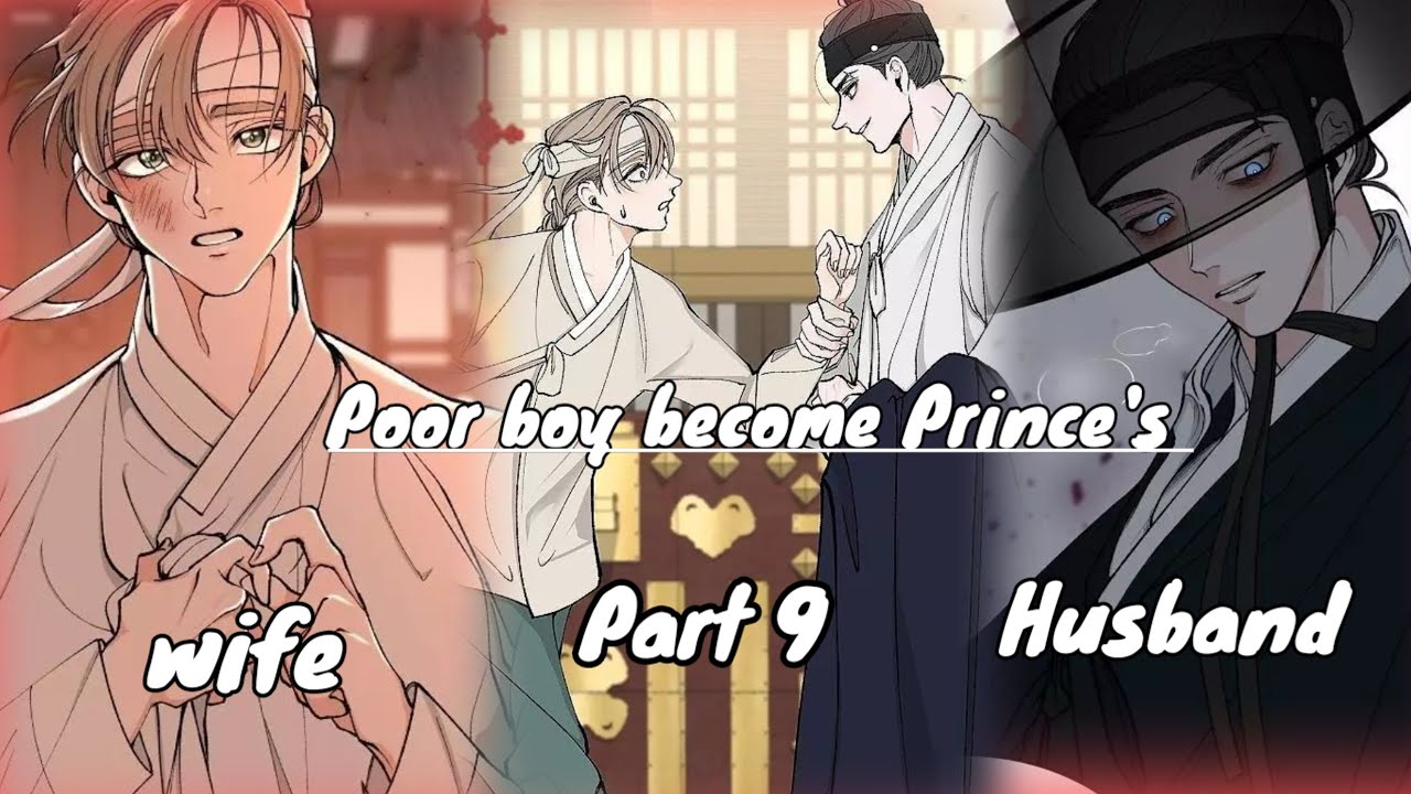 BL A Poor Boy Become a Prince wife part 9 Explained in Hindi 