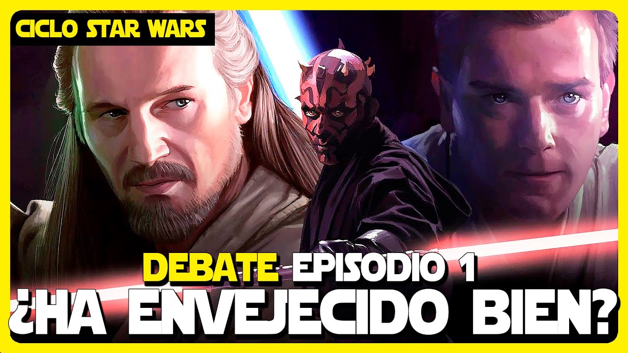 ¿STAR WARS LA AMENAZA FANTASMA HA ENVEJECIDO BIEN? | Ciclo Star Wars #1
