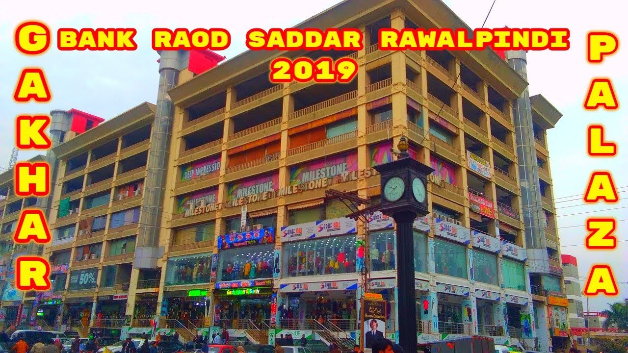 Gakhar palaza Bank road saddar rawalpindi 2019