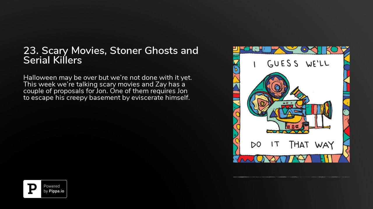 23. Scary Movies, Stoner Ghosts and Serial Killers