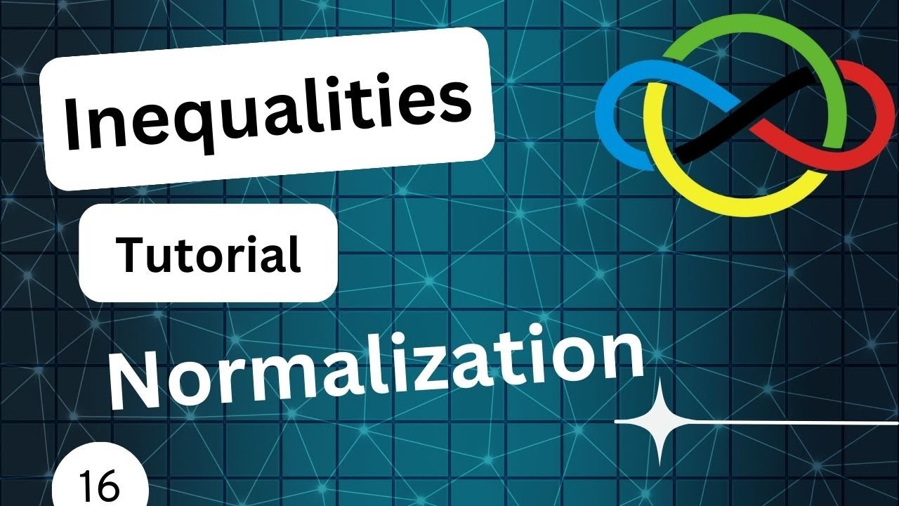 Учебник неравенств №16 — Нормализация