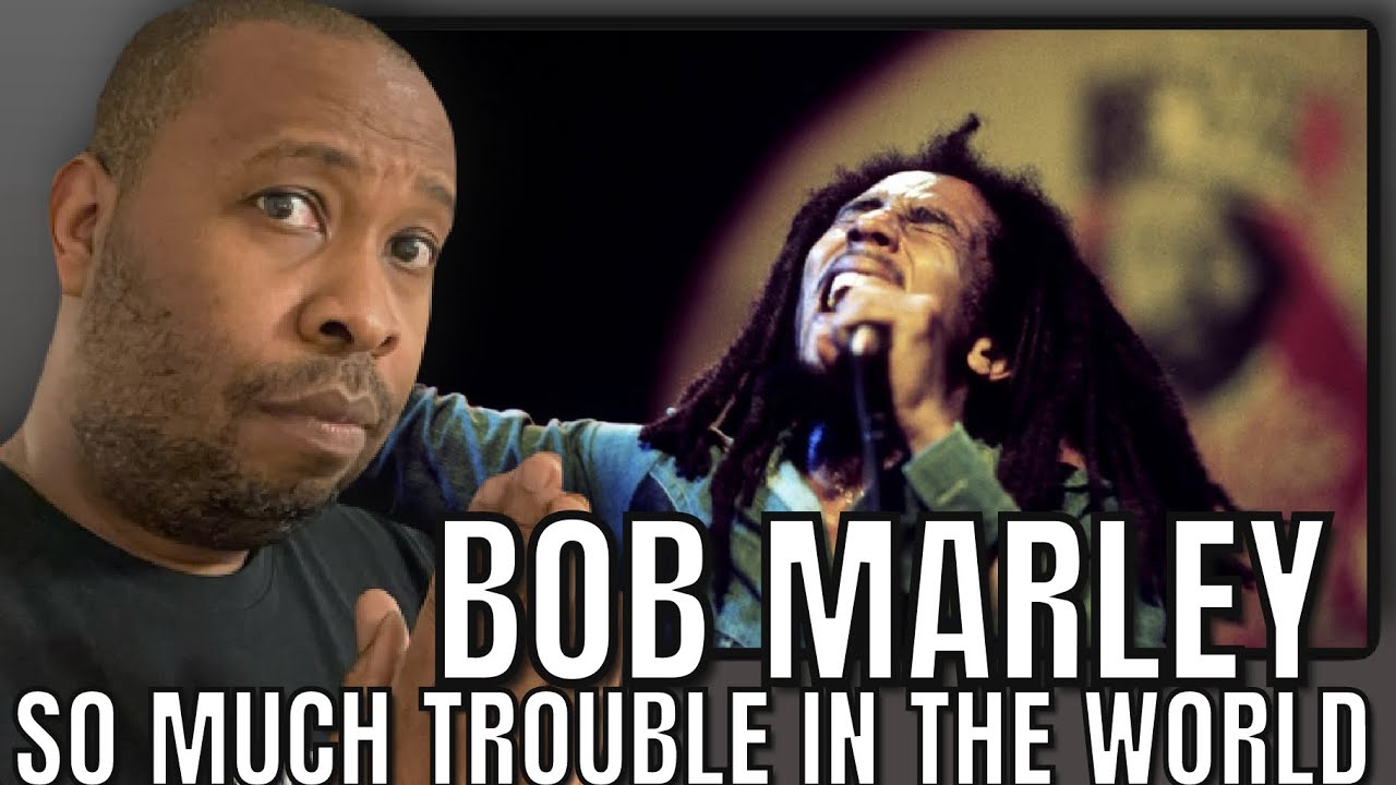 Впервые слышу | Реакция на песню Боба Марли «So Much Trouble In The World»