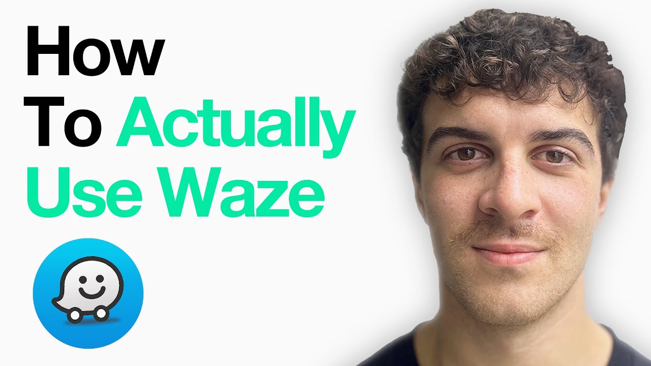 How To Actually Use Waze The Best Driving App (2025 Guide)