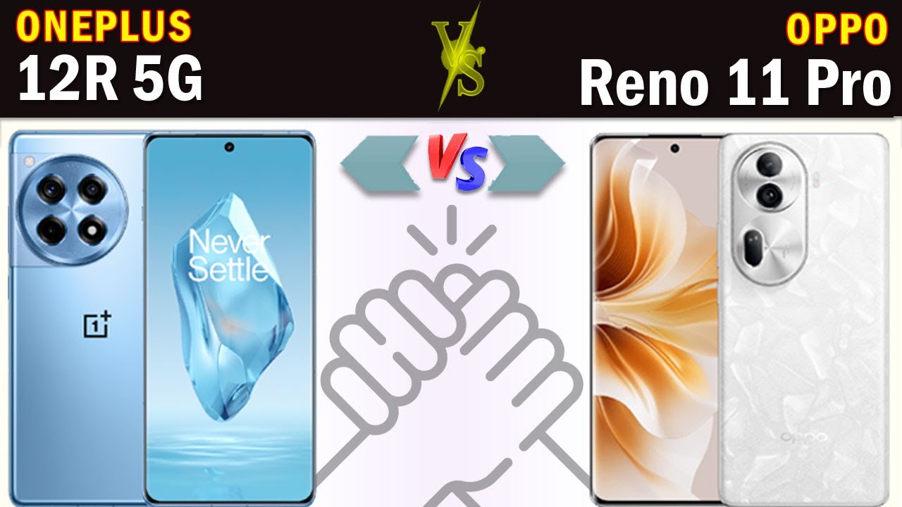 Oneplus 12R vs Oppo Reno 11 Pro Full phone specs comparison