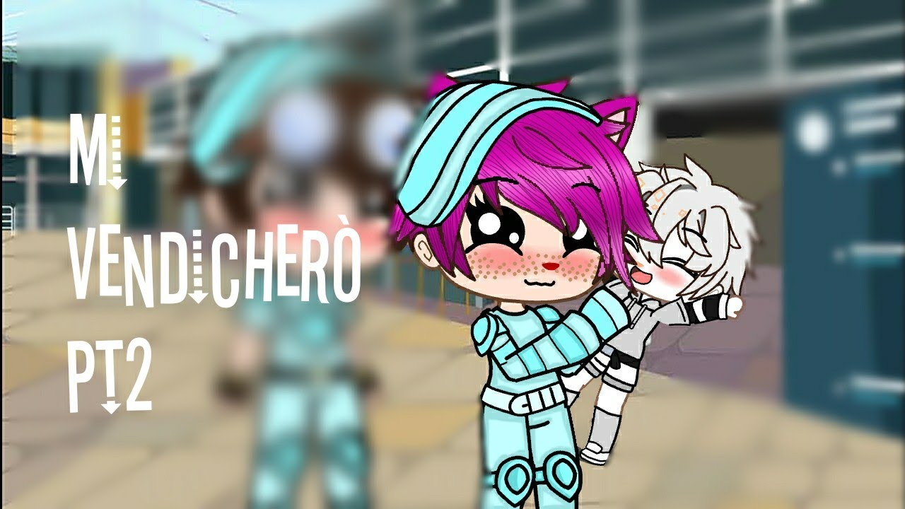 Mi vendicherò..|pt2|wgf|gacha club