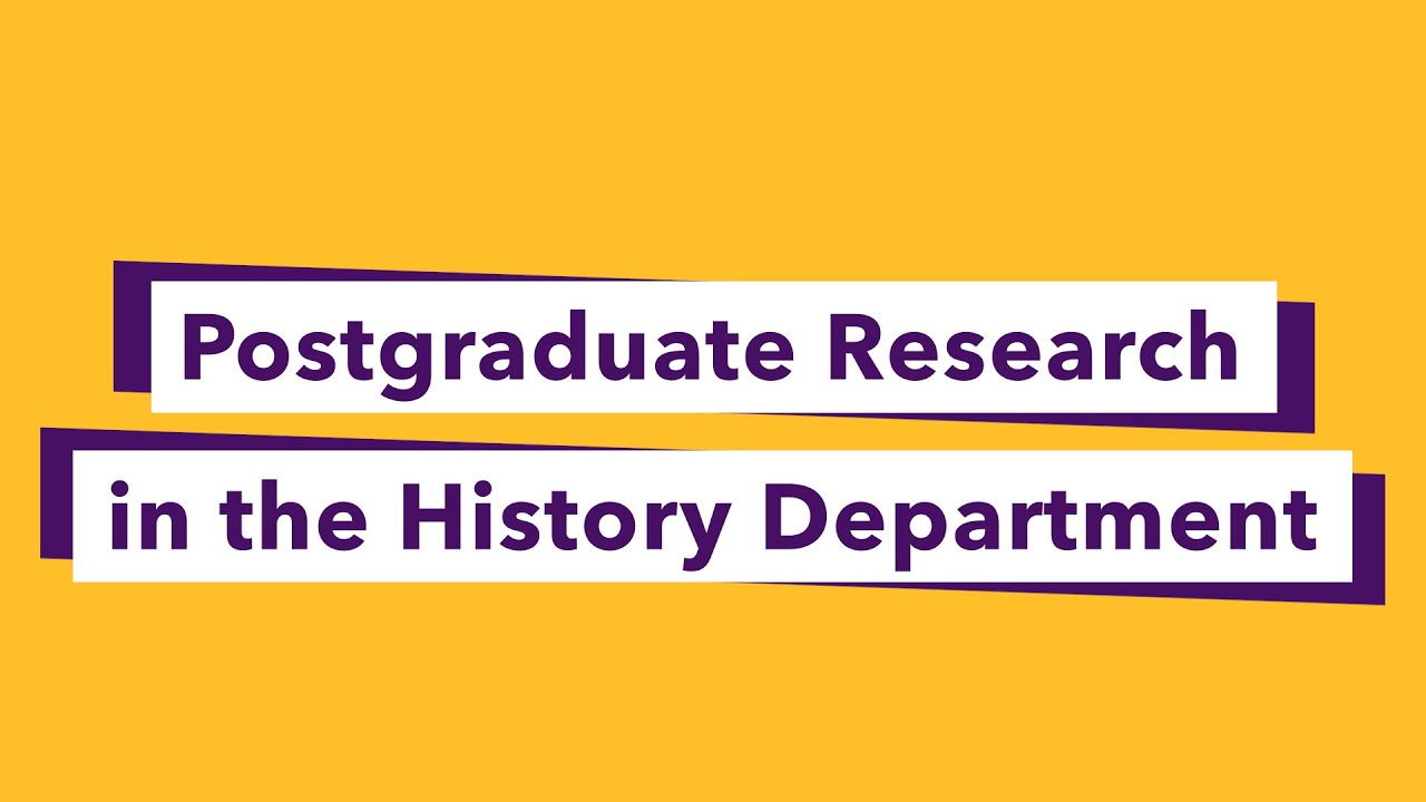 Postgraduate Research in the History Department
