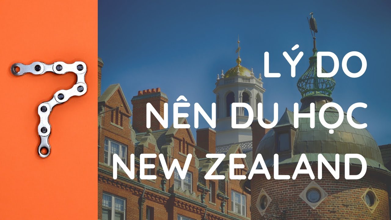 Tại sao du học sinh nên chọn New Zealand 🇳🇿? Tại sao??