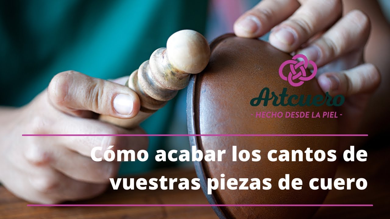 Cómo acabar los cantos de vuestras piezas de cuero.