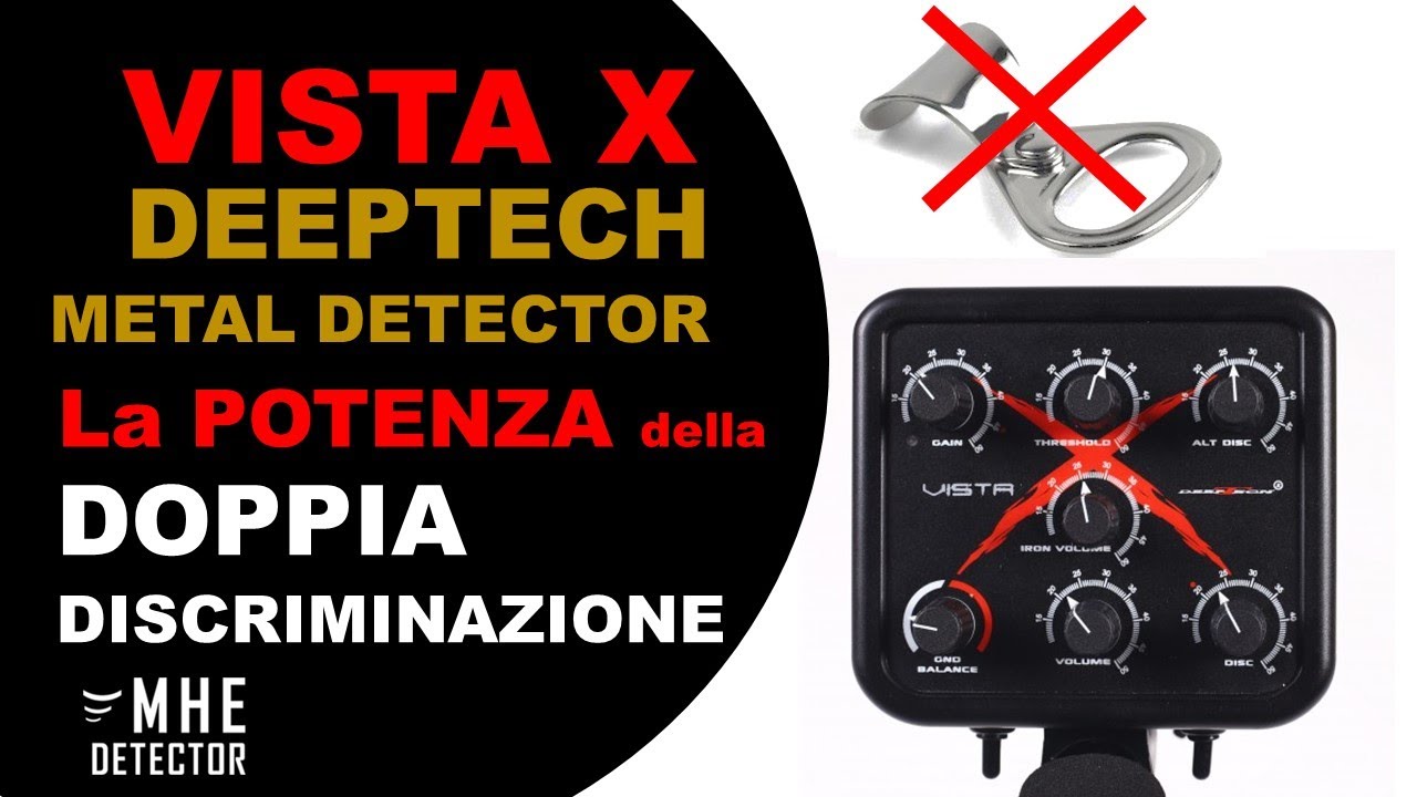 DEEPTECH VISTA X METAL DETECTOR:DOPPIA DISCRIMINAZIONE=NIENTE LATTA!