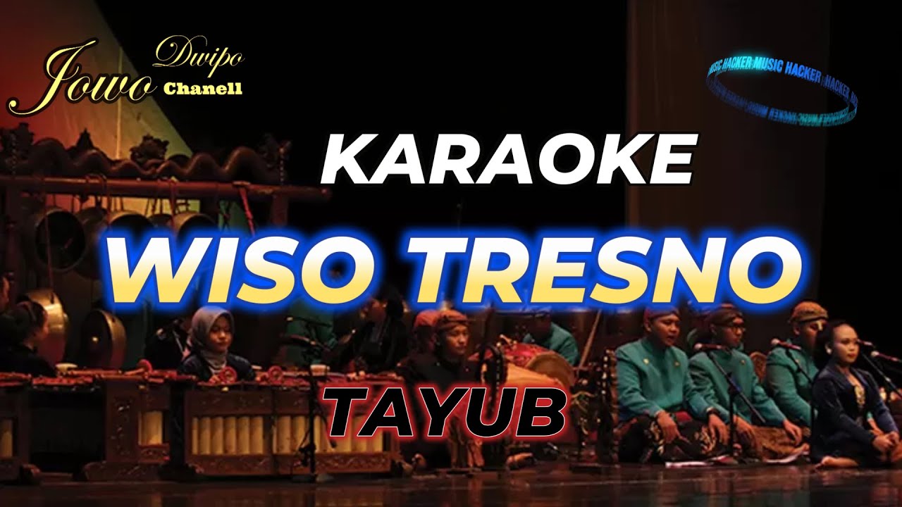 KARAOKE - WISO TRESNO TAYUB