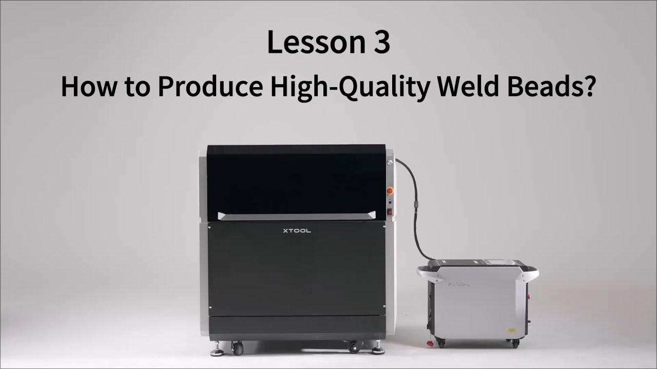 Lesson 3: How to Produce High-Quality Weld Beads?