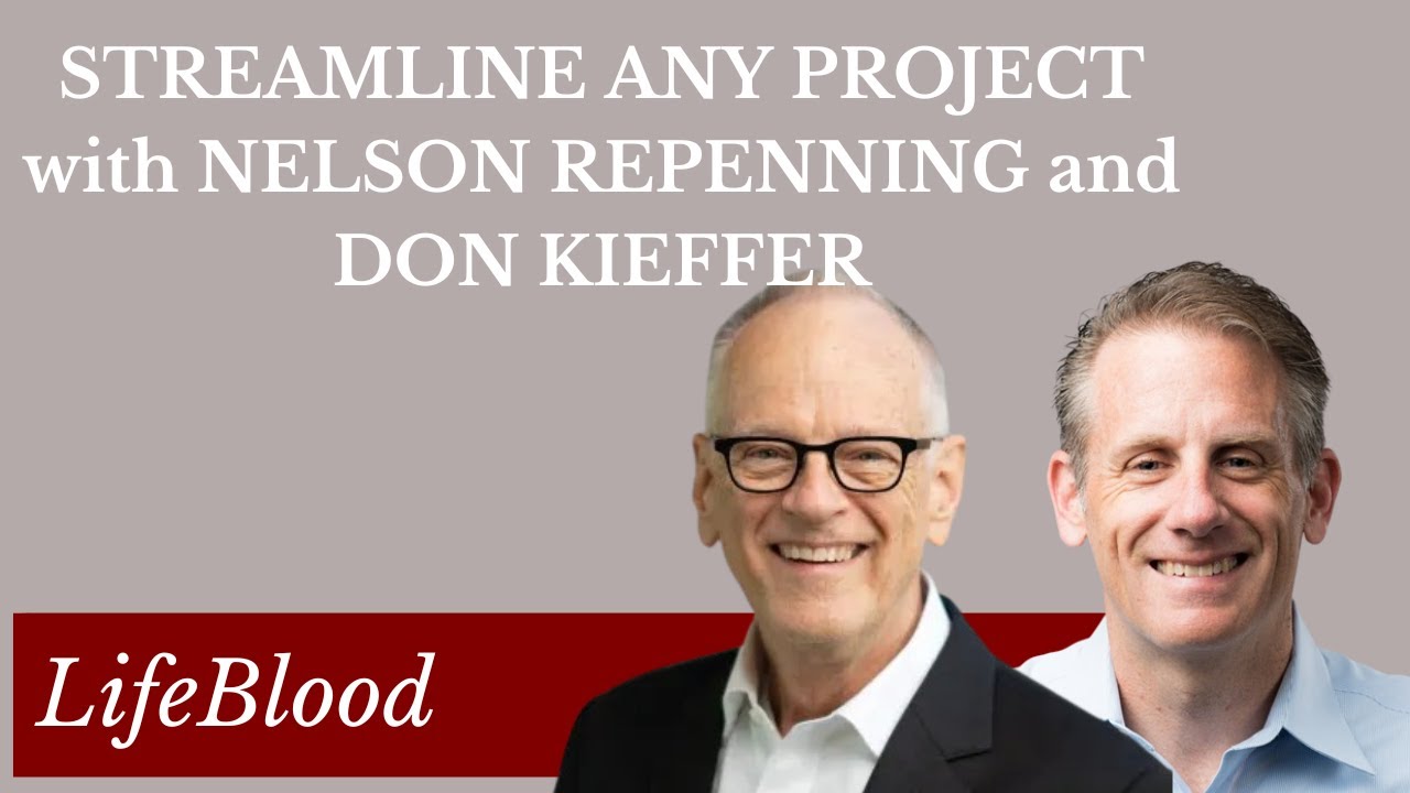 Streamline Any Project with Nelson Repenning and Don Kieffer