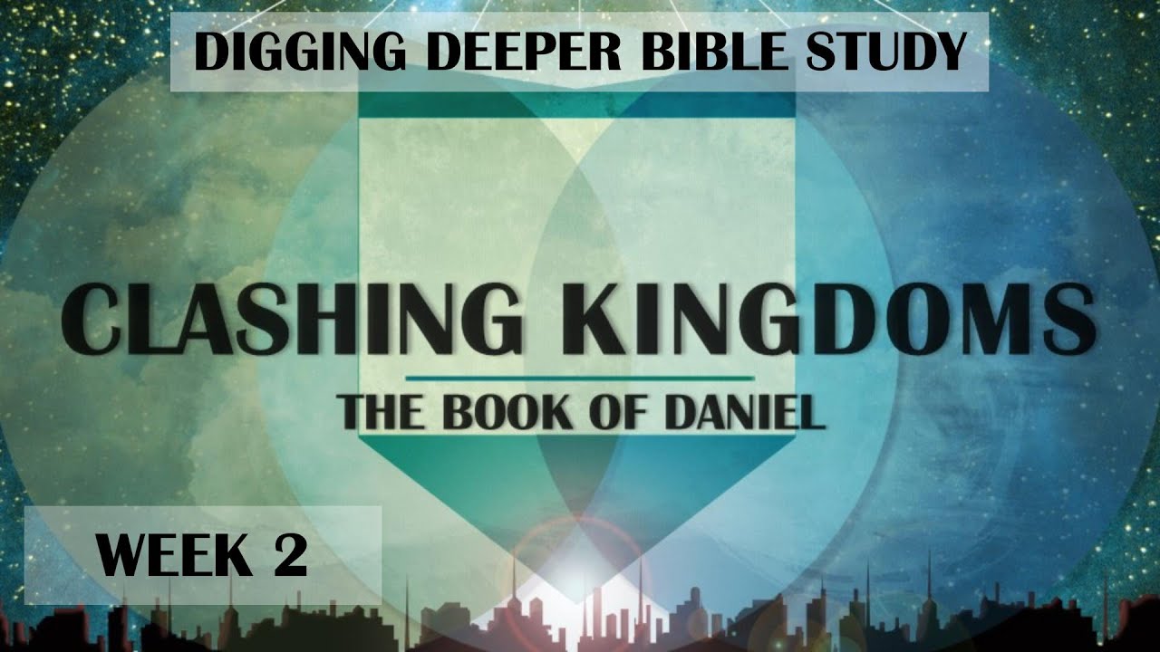 CLASHING KINGDOMS - The Book of Daniel | "The Intervention of God" | Daniel 1:9-13 NASB 95