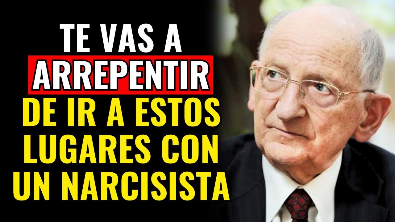 NO Vayas A Estos 7 Lugares Con Un NARCISISTA O Te Vas A ARREPENTIR - Otto Kernberg