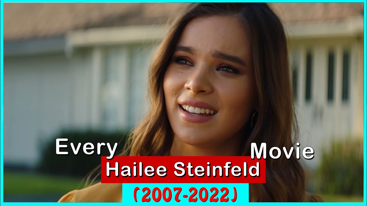 Hailee Steinfeld Movies (2007-2022)