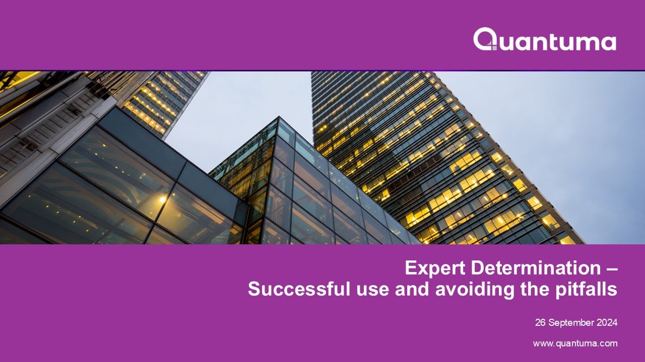 Expert Determination - Successful use and avoiding the pitfalls