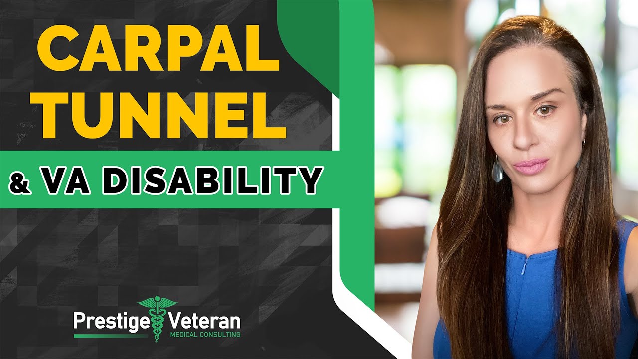 Carpal Tunnel and VA Disability  | All You Need To Know
