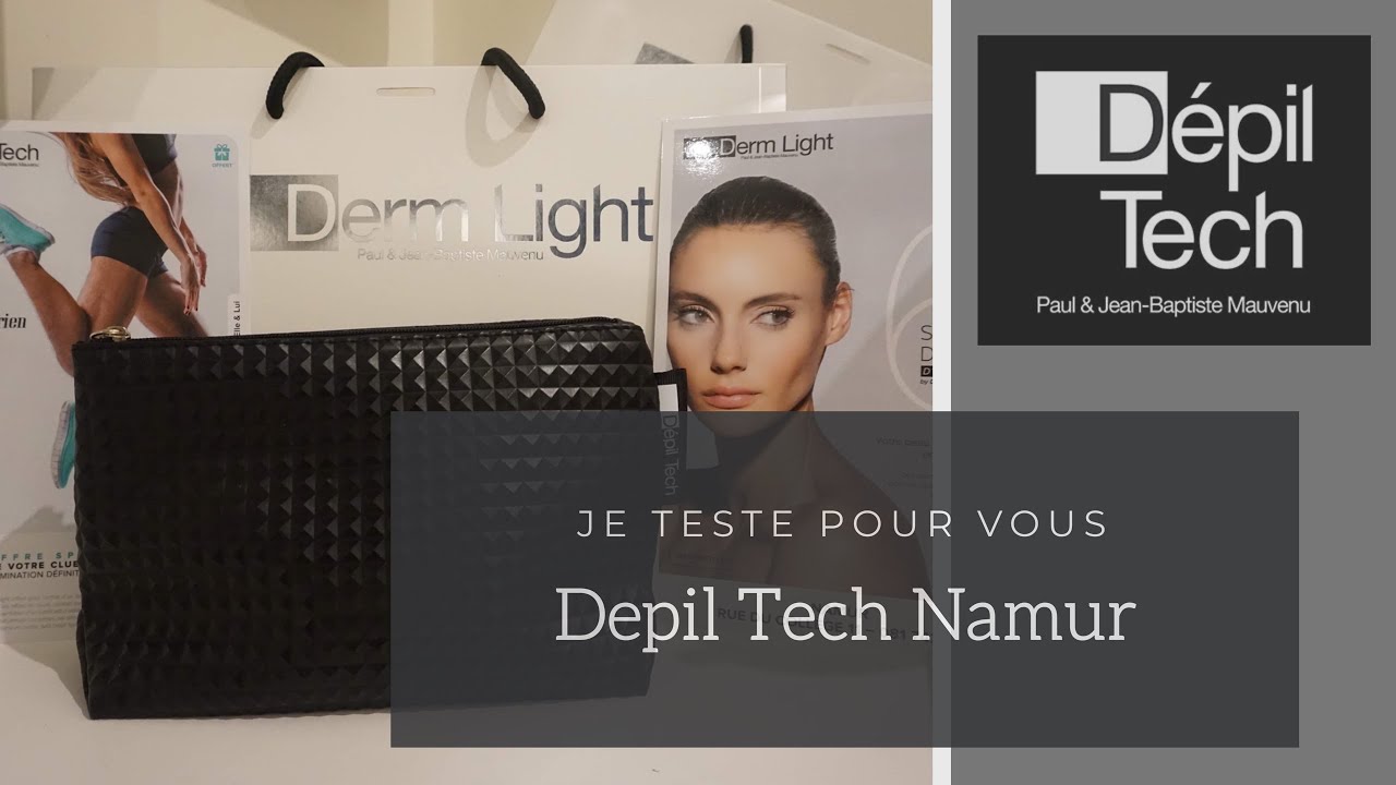 Je teste pour vous - Depil Tech Namur
