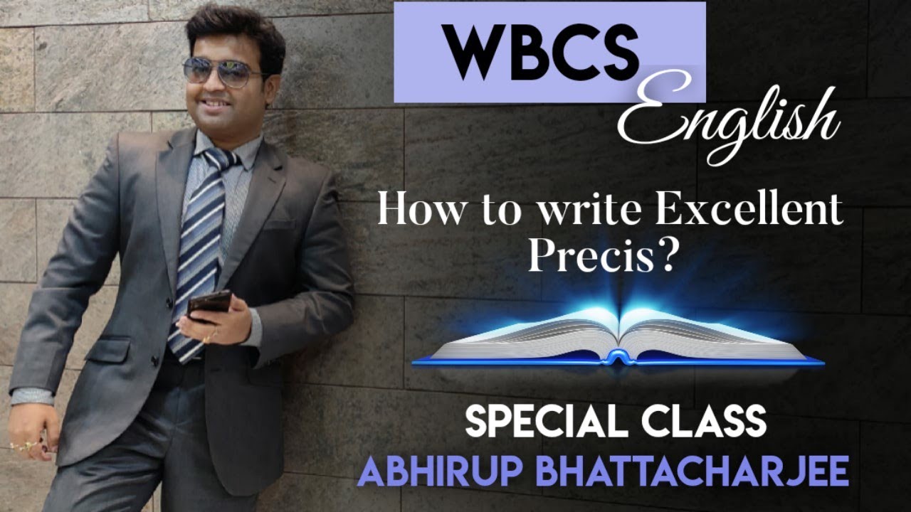 How to write outstanding Precis| Special tricks & strategy| Abhirup Bhattacharjee WBCS(Exe) | WBCS