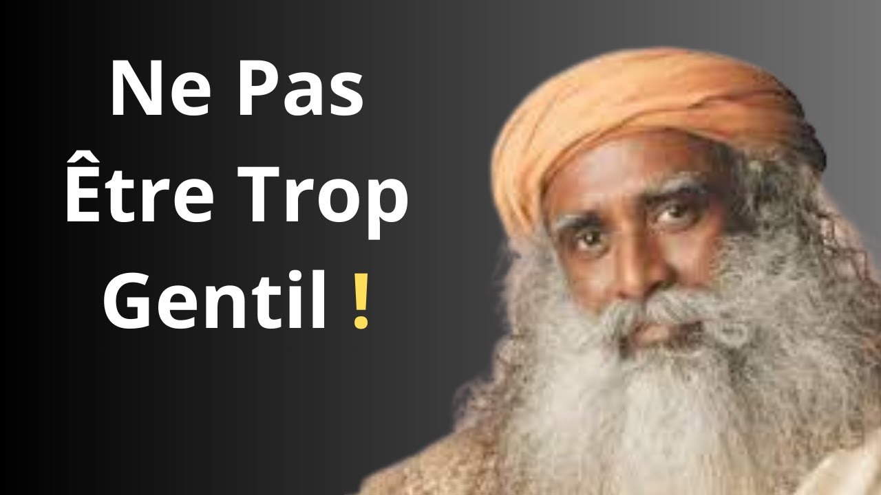 Le Piège de la Gentillesse #sagesse