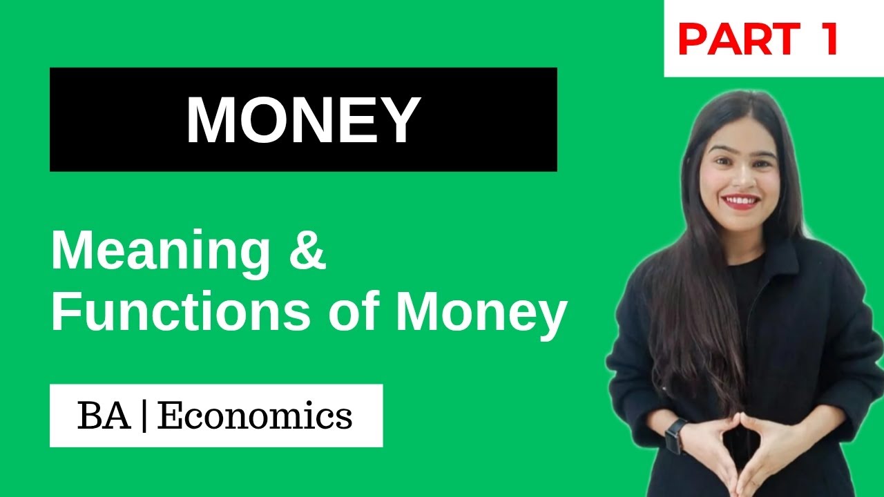 Money | Meaning & Functions of Money | Economics | BA | Money, banking, Public Finance | Macroeco