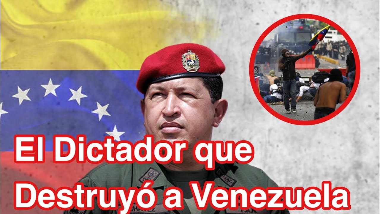 C&oacute;mo Hugo Ch&aacute;vez Destruy&oacute; a Venezuela 