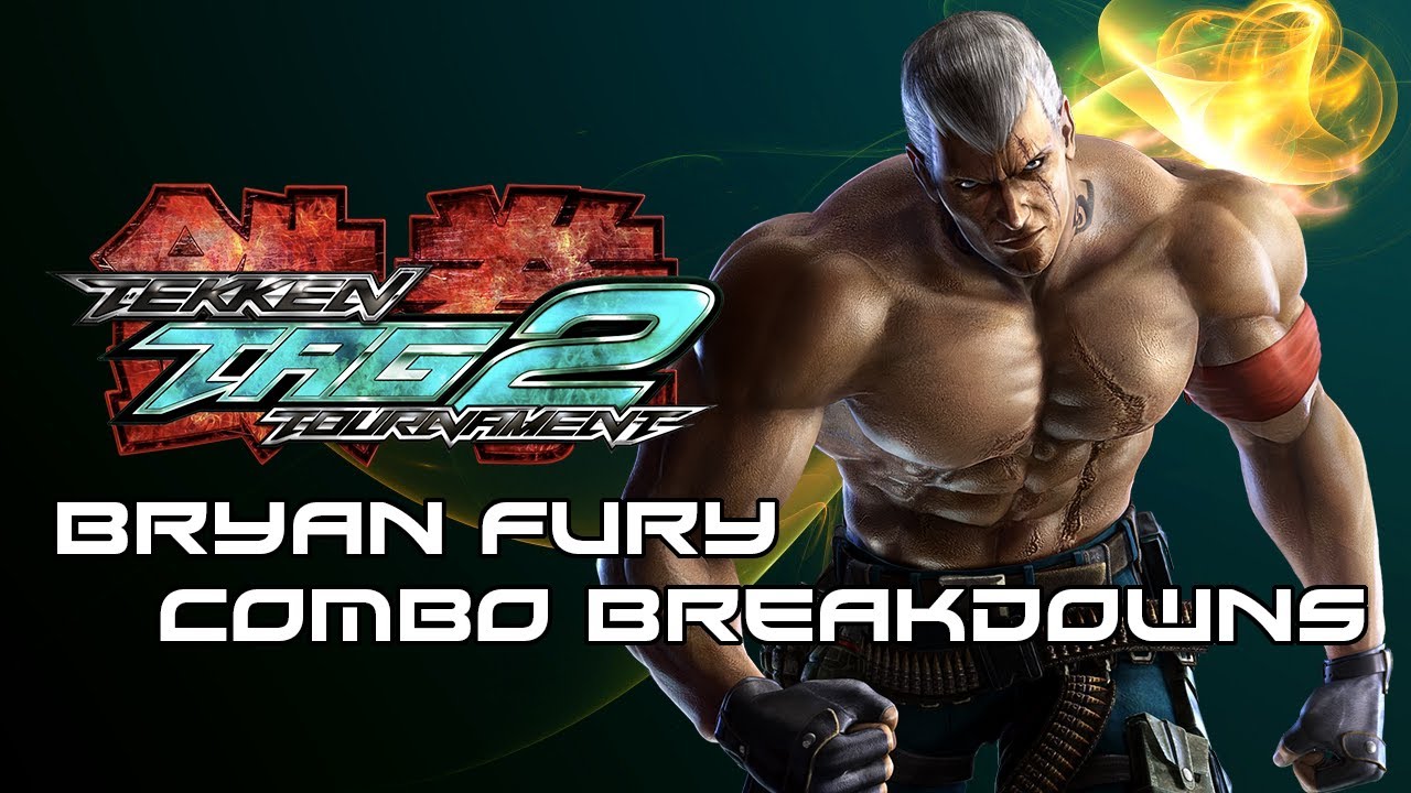 Tekken Tag 2: Bryan Combo Breakdowns