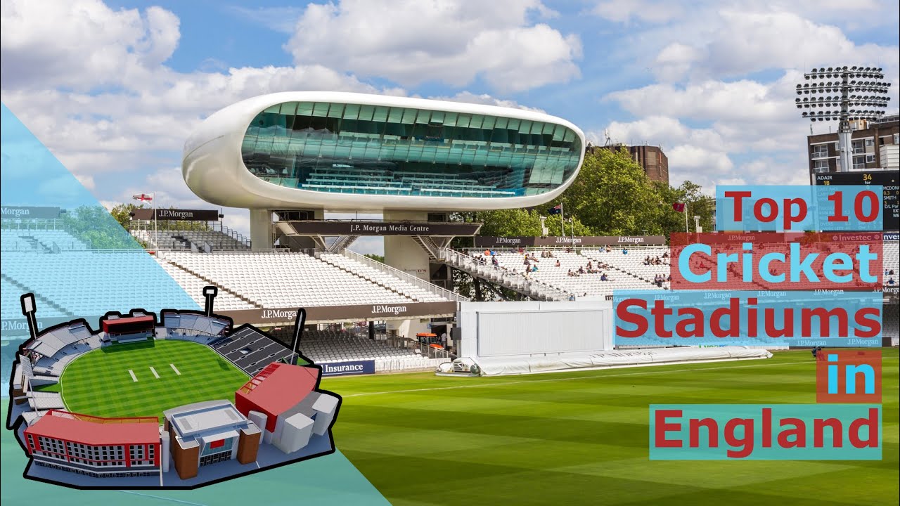 Top 10 Cricket Stadiums In England | Amazing Stadiums In England