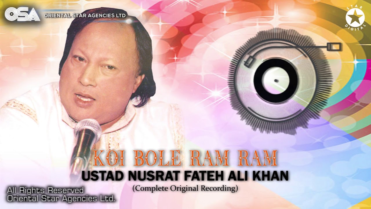 Koi Bole Ram Ram | Ustad Nusrat Fateh Ali Khan | Official Complete Version | OSA Worldwide