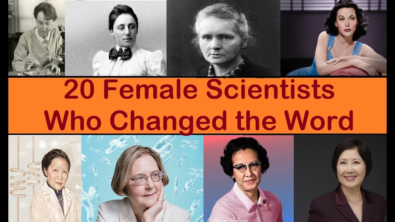 20 Female Scientists Who Changed the Word