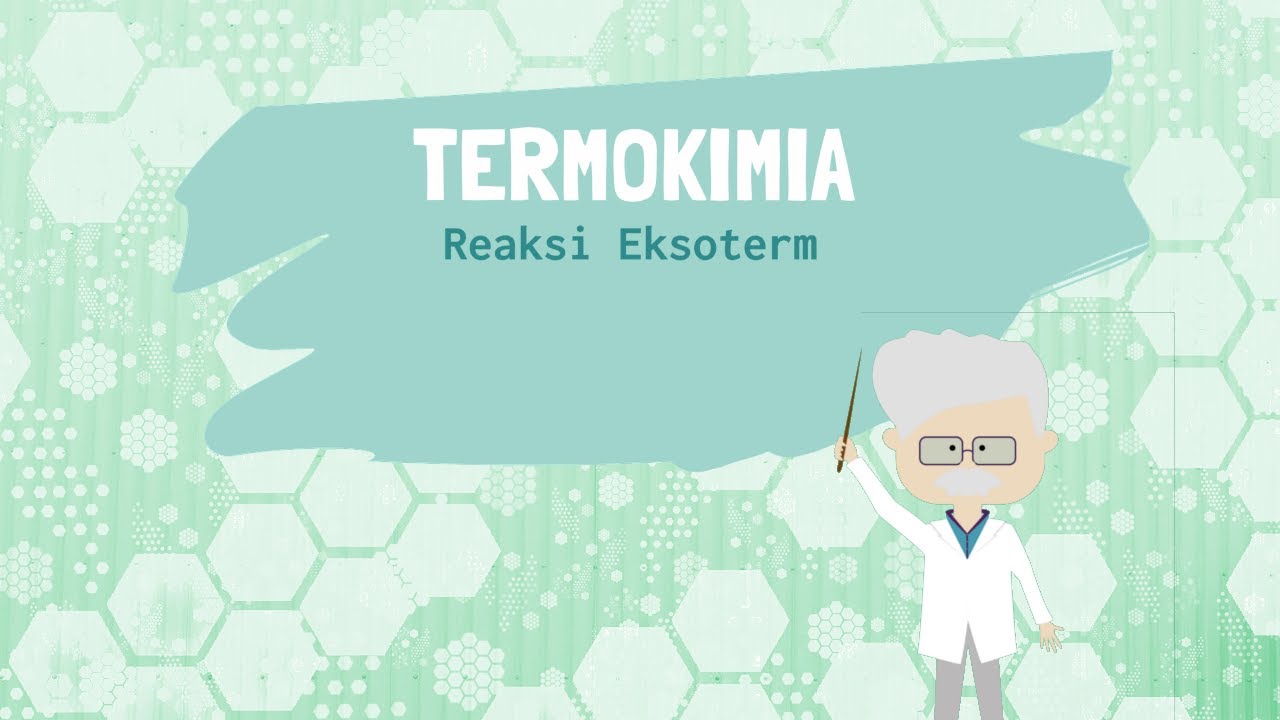 Animasi Reaksi Eksoterm, Termokimia Seri:❶