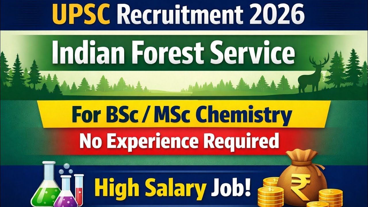 Central Government Job For BSc and MSc Chemistry | Indian Forest Service