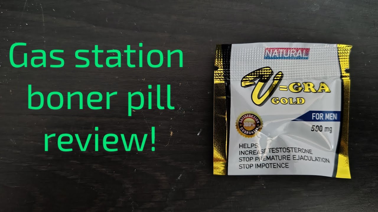 V=Gra gold: Gas station male enhancement pill review