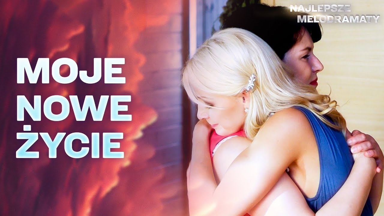 MOJE NOWE ŻYCIE – KIEDY WSZYSTKO SIĘ ZAŁAMUJE, A MIŁOŚĆ DAJE DRUGĄ SZANSĘ