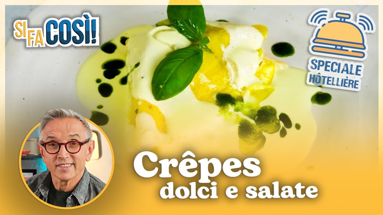 Crêpes dolci e salate - Si fa così | Chef BRUNO BARBIERI