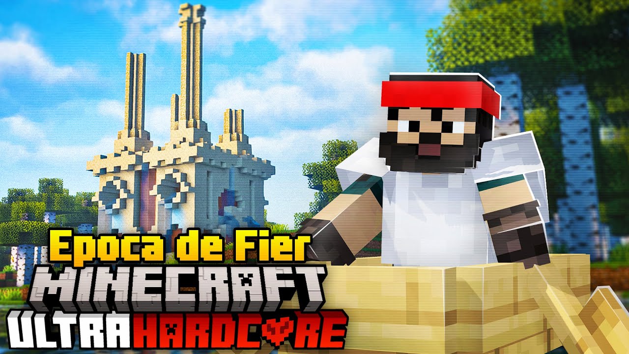 MINECRAFT ULTRA HARDCORE - EPOCA DE FIER