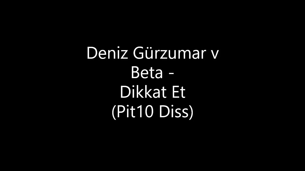Deniz Gürzumar v Beta - Dikkat Et (Server Uraz(pit10) Diss)