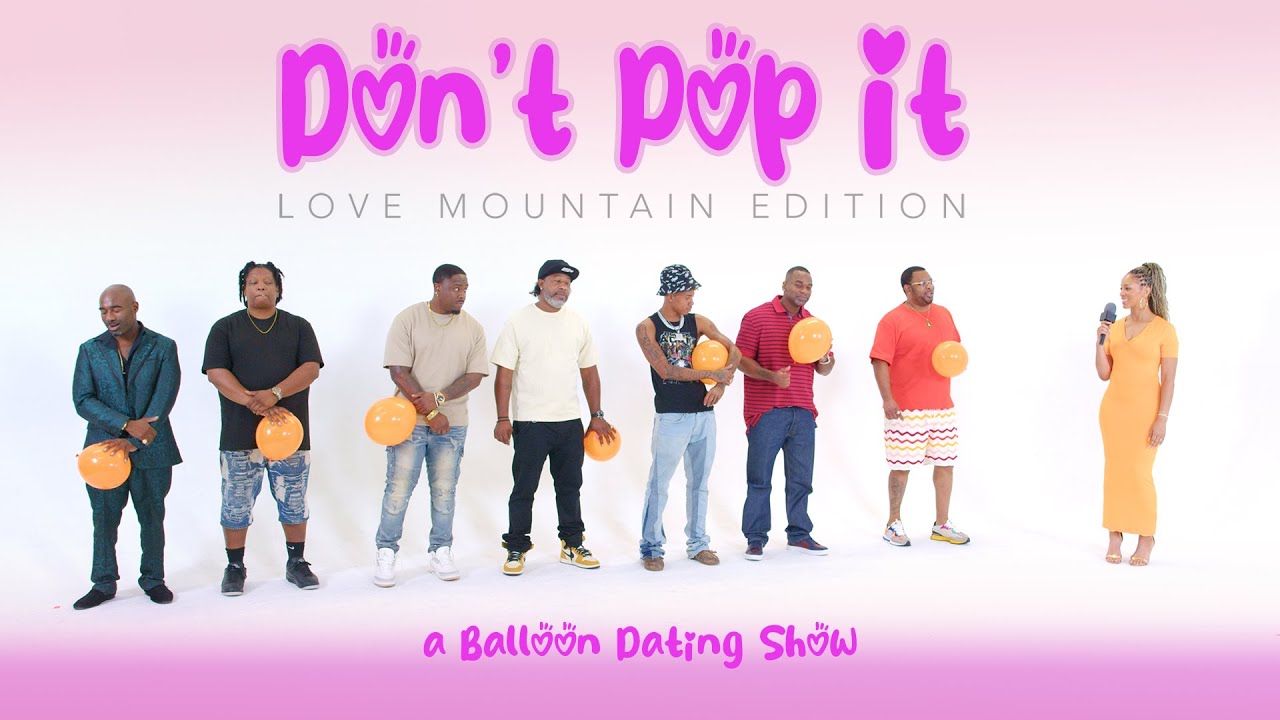 Ep28: Pop The Balloon or Find Love (Love Mountain Edition)