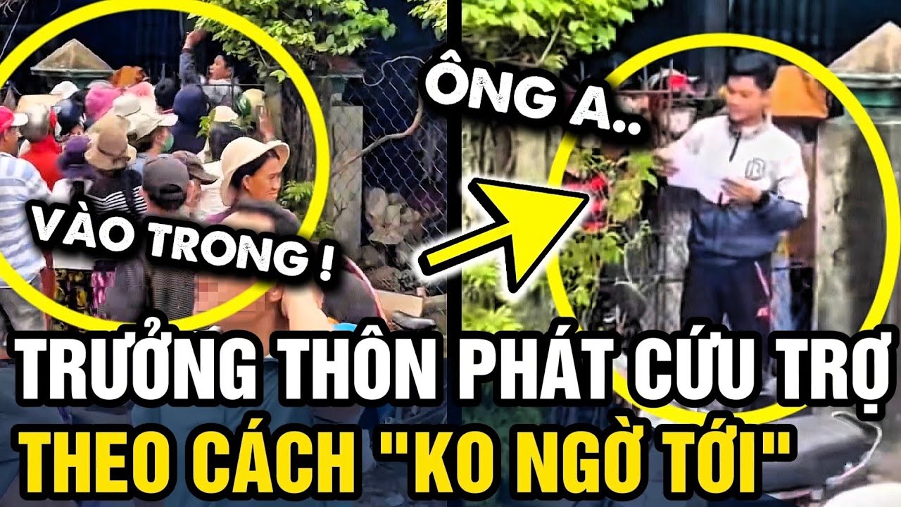 Phát quà CỨU TRỢ, trưởng thôn trẻ có giải pháp được NHIỀU NGƯỜI KHEN NGỢI | Tin 3 Phút