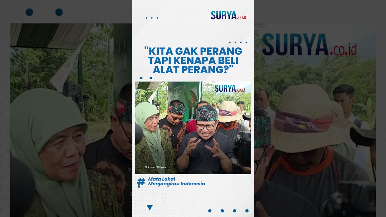 Cak Imin HERAN soal Anggaran Belanja Kemenhan: Kita Gak Perang tapi Kenapa Beli Banyak Alat Perang?